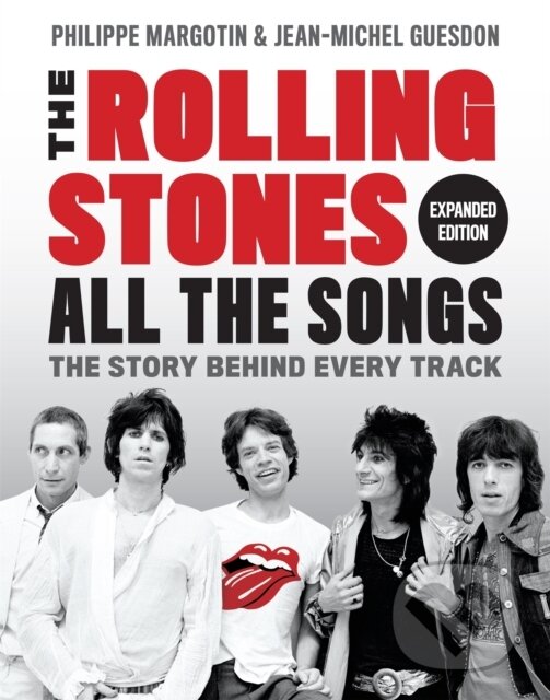 Levně The Rolling Stones All the Songs Expanded Edition (The Story Behind Every Track) - kniha z kategorie Hudba