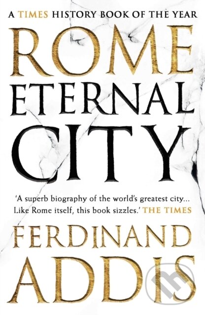 Levně Rome: Eternal City - Ferdinand Addis - kniha z kategorie História