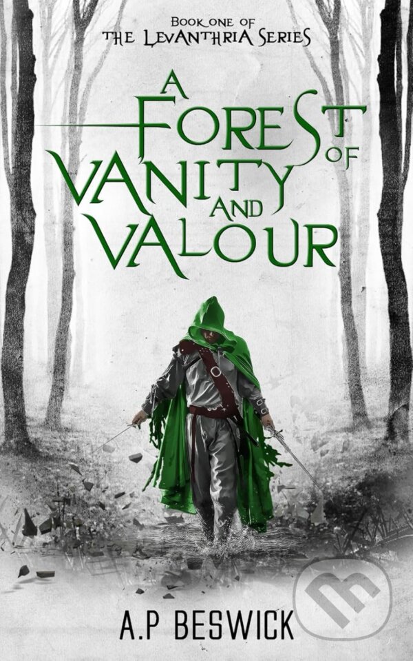 Levně Forest Of Vanity And Valour - A.P Beswick - kniha z kategorie Fantasy