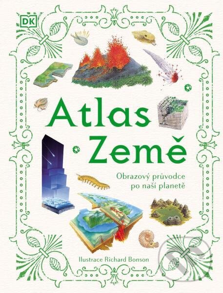 Levně Atlas Země (Obrazový průvodce po naší planetě) - Richard Bonson (ilustrátor), Susanna van Rose - kniha z kategorie Atlasy