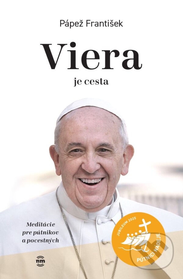 Levně Viera je cesta (Meditácie pre pútnikov a pocestných) - kniha z kategorie Duchovný život