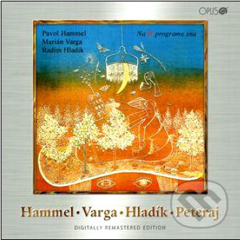 Hudobné CD: Pavol Hammel, Marián Varga, Radim Hladík: Na II. Programe Sna ()