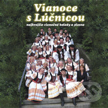 Levně Vianoce s Lúčnicou - Lúčnica