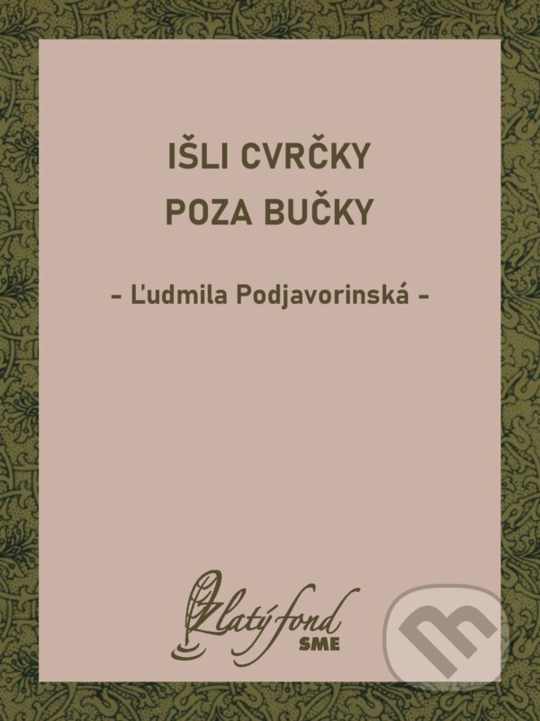 E-kniha: Išli cvrčky poza bučky (Ľudmila Podjavorinská). Petit Press, 2025