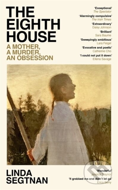 Levně The Eighth House (A mother, a murder, an obsession) - kniha z kategorie Životopisy, reportáže a myšlienky