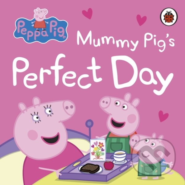 Kniha Peppa Pig: Mummy Pig’s Perfect Day