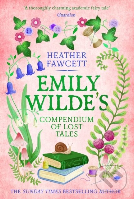 Levně Emily Wilde's Compendium of Lost Tales - Heather Fawcett - kniha z kategorie Beletria