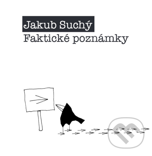 Levně Faktické poznámky - Jakub Suchý - kniha z kategorie Aforizmy