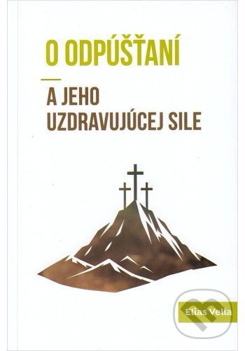 Kniha O odpúšťaní a jeho uzdravujúcej sile