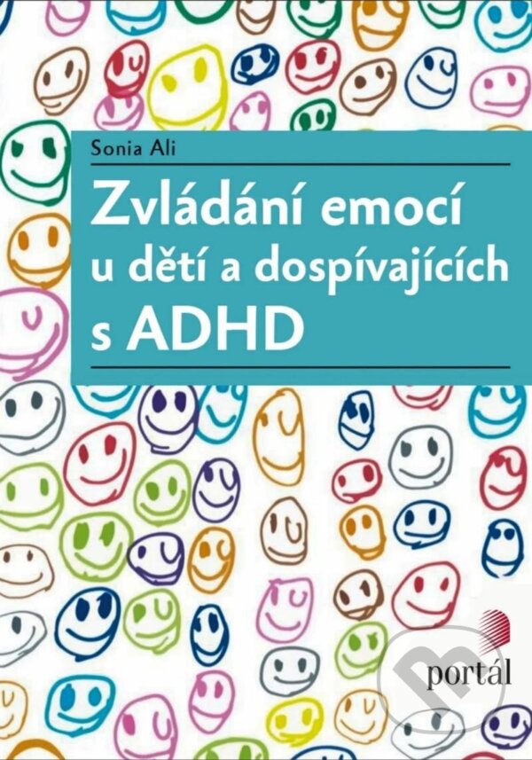 Levně Zvládání emocí u dětí a dospívajících s ADHD - Sonia Ali - kniha z kategorie Predškolská pedagogika