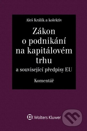 Zákon o podnikání na kapitálovém trhu Komentář koupíte na Martinus.cz