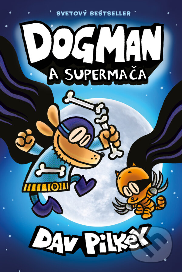 Levně Dogman 4: Supermača - Dav Pilkey - kniha z kategorie Beletria