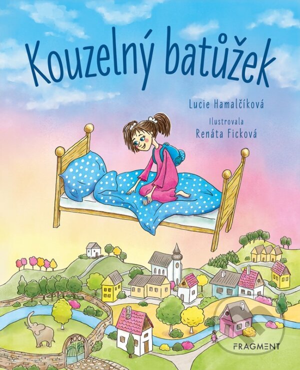 Levně Kouzelný batůžek - Lucie Hamalčíková, Renáta Ficková (ilustrátor) - kniha z kategorie Rozprávky