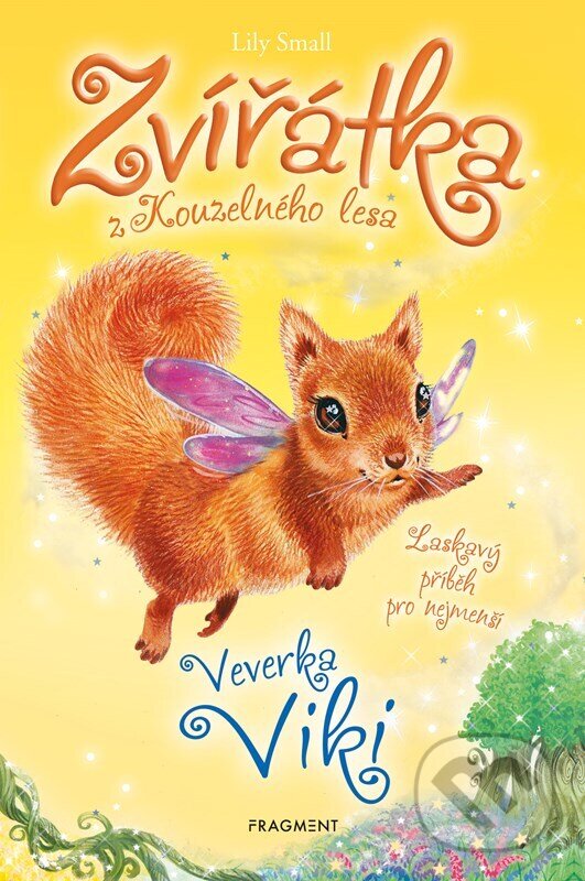 Levně Zvířátka z Kouzelného lesa: Veverka Viki - Lily Small - kniha z kategorie Beletria