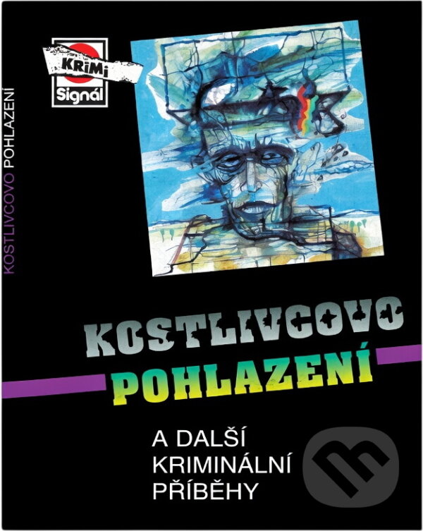 Kniha: Kostlivcovo pohlazení a další kriminální příběhy (Pražská vydavatelská společnost). Pražská vydavatelská společnost, 1997
