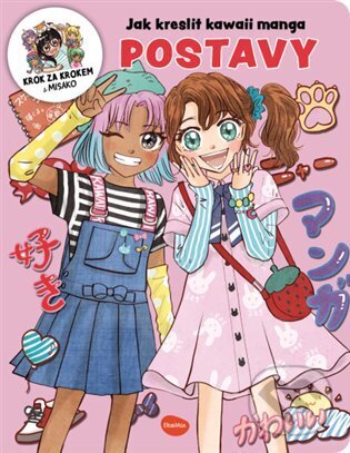 Levně Jak kreslit kawaii manga: Postavy (Krok za krokem s Misako) - kniha z kategorie Naučné knihy
