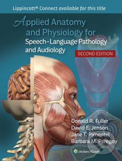 Levně Applied Anatomy and Physiology for Speech-Language Pathology and Audiology - kniha z kategorie Medicína