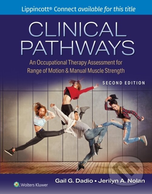 Levně Clinical Pathways (An Occupational Therapy Assessment for Range of Motion & Manual Muscle Strength) - kniha z kategorie Medicína