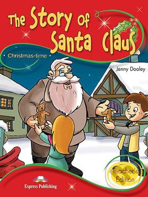 Levně The Story of Santa Claus Primary Stage 2 Teacher's Edition - kniha z kategorie Jazykové učebnice a slovníky