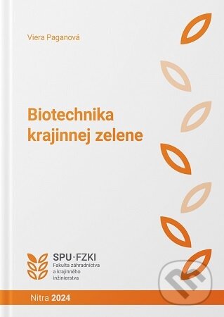Levně Biotechnika krajinnej zelene - Viera Paganová - kniha z kategorie Prírodné vedy a technika
