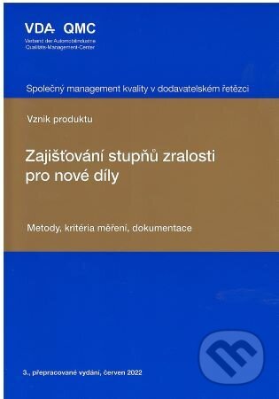 Levně Zajišťování stupňů zralosti pro nové díly (Metody, kritéria měření, dokumentace) - kniha z kategorie Priemysel