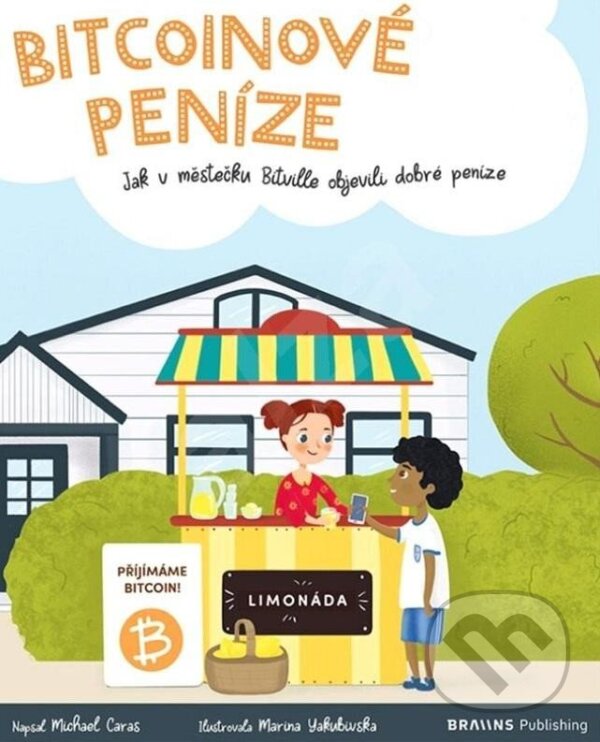Kniha: Bitcoinové peníze (Michael Caras). Braiins Shop s.r.o., 2021