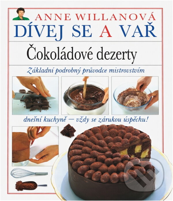 Kniha: Čokoládové dezerty (Anne Willan). Kentaur, 1993
