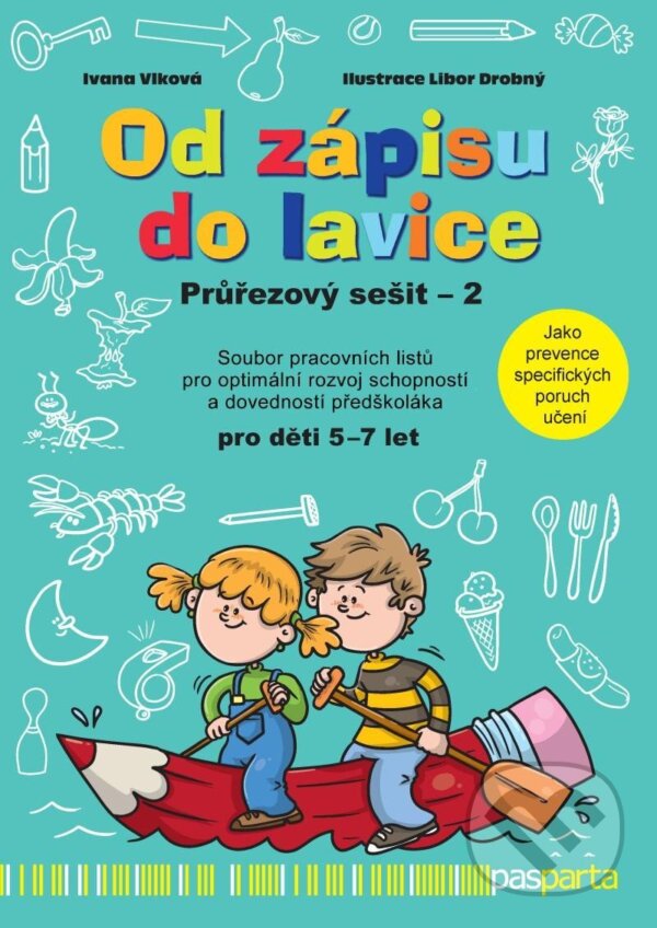 Levně Od zápisu do lavice 13. díl (Průřezový sešit 2) - Ivana Vlková - kniha z kategorie Materská škola a predškoláci