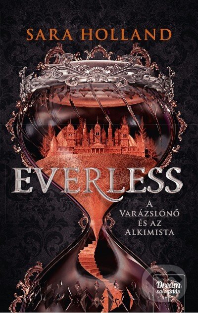 Kniha: Everless - A varázslónő és az alkimista (Sara Holland)