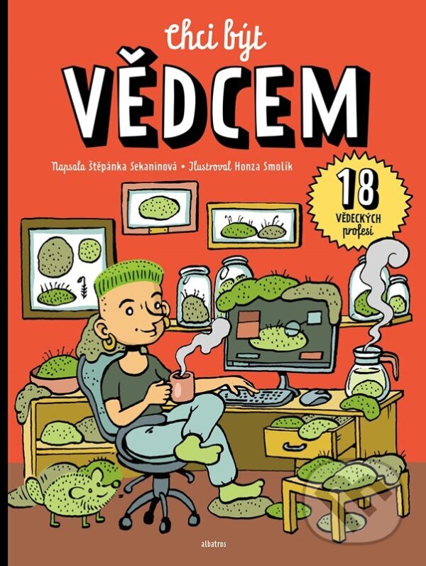 Levně Chci být vědcem - Honza Smolík (ilustrátor), Štěpánka Sekaninová - kniha z kategorie Naučné knihy