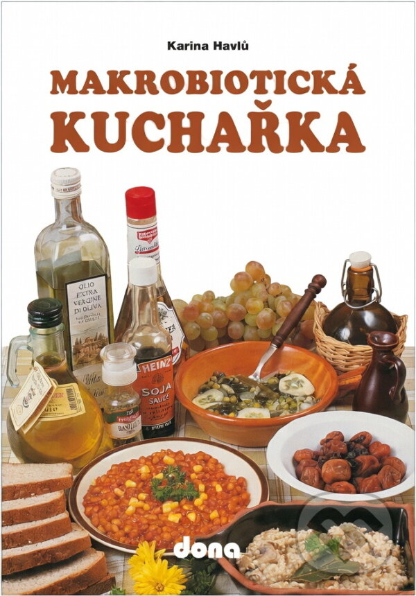 Kniha: Makrobiotická kuchařka (Karina Havlů). Dona, 1994