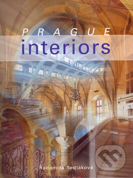 Levně Prague interiors - Radomíra Sedláková - kniha z kategorie Mestská architektúra