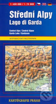 Kniha: Střední Alpy/Lago di Garda (Kartografie Praha). Kartografie Praha