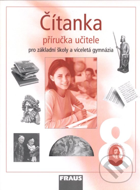 Kniha: Čítanka 8 pro ZŠ a víceletá gymnázia (Ladislava Lederbuchová a Monika Stehlíková)
