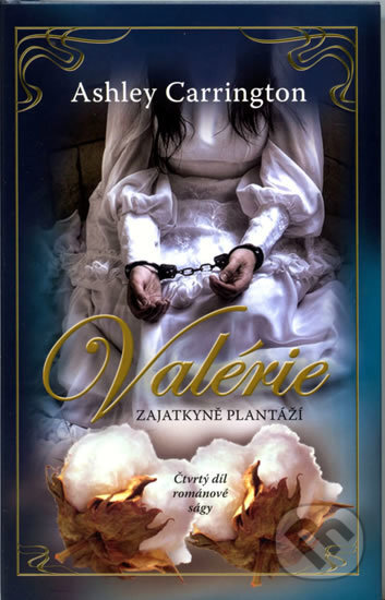 Kniha: Valérie - Zajatkyně plantáži (4.díl) (Ashley Carrington)
