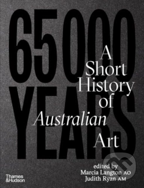 Levně 65,000 Years of Australian Art - Marcia Langton, Judith Ryan - kniha z kategorie Dejiny umenia