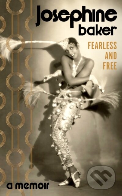 Levně Fearless and Free (A Memoir) - Josephine Baker