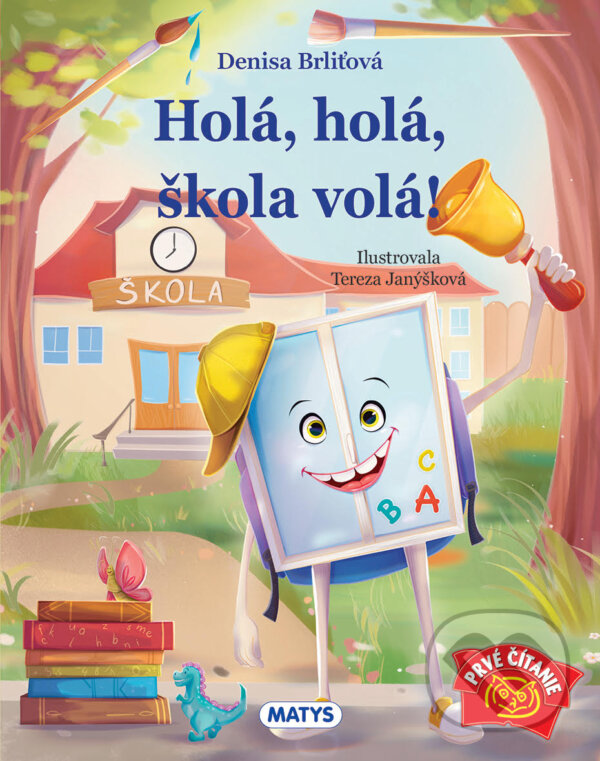 Levně Hola, hola, škola volá! - Tereza Janýšková (ilustrátor), Denisa Brliťová - kniha z kategorie Beletria
