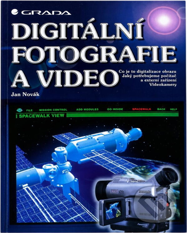Kniha: Digitální fotografie a video (Jan A. Novák). Grada, 1998