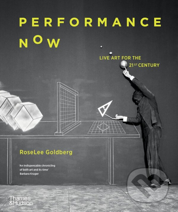 Levně Performance Now - RoseLee Goldberg - kniha z kategorie Fotografie