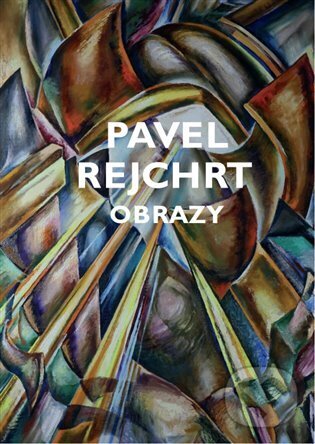 Levně Pavel Rejchrt - Obrazy, grafika, pastely - Pavel Rejchrt - kniha z kategorie Maliarstvo
