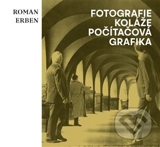 Fotografie, koláže, počítačová grafika - Roman Erben