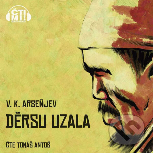Audiokniha: Děrsu Uzala (Vladimir Klavdijevič Arseňjev). Čti mi!, 2025