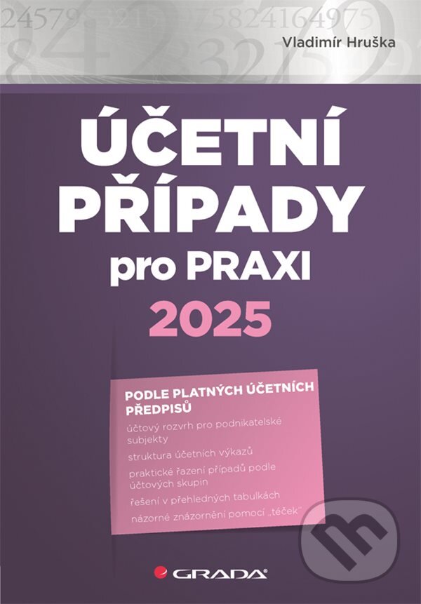 Levně Účetní případy pro praxi 2025 - Vladimír Hruška - kniha z kategorie Jednoduché účtovníctvo