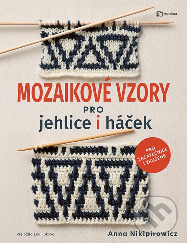 Levně Mozaikové vzory pro jehlice i háček - Anna Nikipirowicz - kniha z kategorie Ručné práce