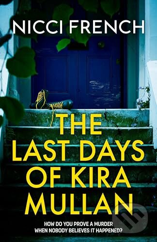 Last Days of Kira Mullan koupíte na Martinus.cz