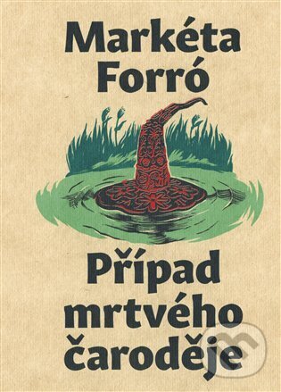 Kniha: Případ mrtvého čaroděje (Markéta Forró). Gnóm!, 2025