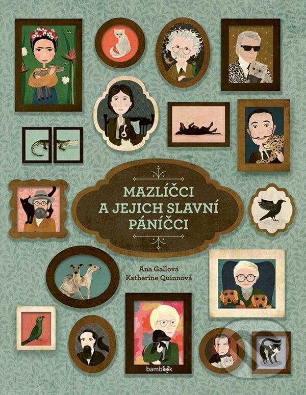 Levně Mazlíčci a jejich slavní páníčci - Ana Gallo, Katherine Quinn - kniha z kategorie História