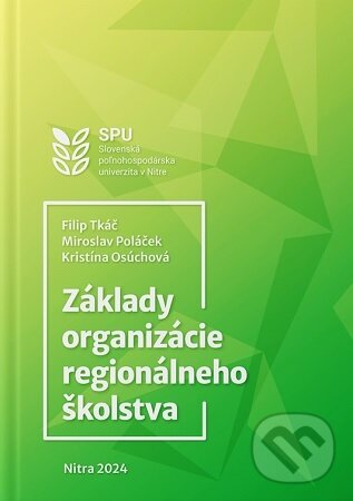 Levně Základy organizácie regionálneho školstva - Filip Tkáč - kniha z kategorie Didaktika
