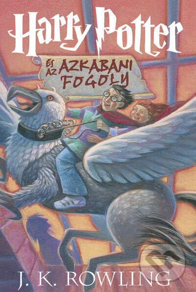 Kniha: Harry Potter és az azkabani fogoly 3. /Kemény (új kiadás) (J.K. Rowling). Animus Kiadó, 2023